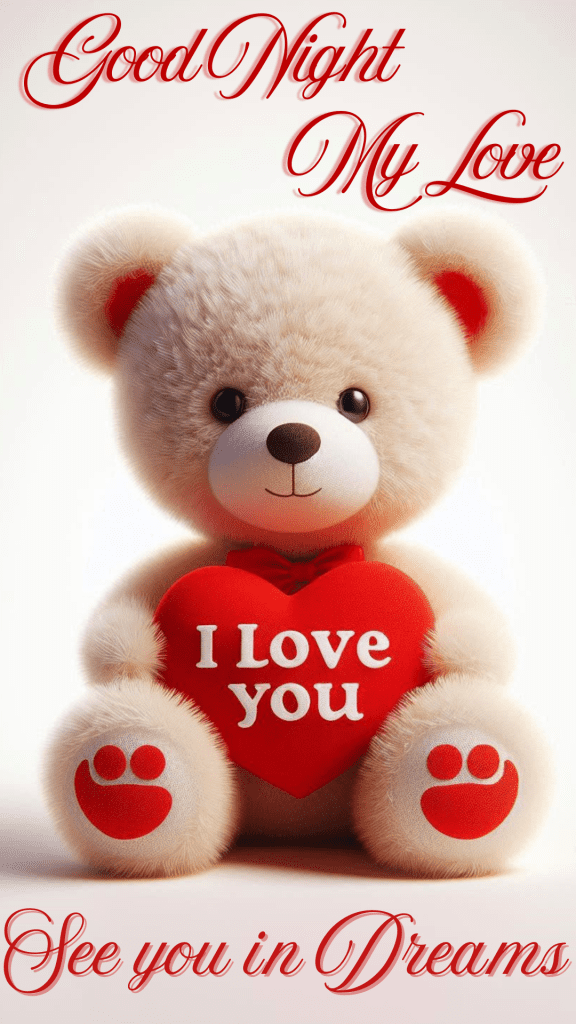 Very cute romantic good night image of a beige colour teddy bear holding a heart-shaped cushion saying I Love You, Text overlays good night romantic wishes - good night my love, see you in dreams
